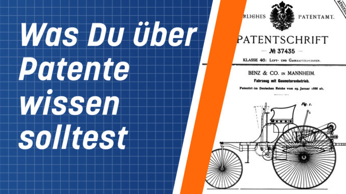Was Du über Patente wissen solltest